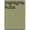 Highlights Kuba by Holger Leue