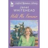 Hold Me Forever door Janet Whitehead