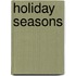 Holiday Seasons