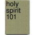 Holy Spirit 101