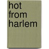 Hot from Harlem door Bill Reed