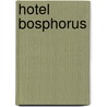 Hotel Bosphorus door Esmahan Aykol