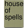 House Of Spells by Robert Pepper-Smith