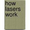 How Lasers Work by Ryan Jacobson