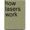 How Lasers Work door Ryan Jacobson