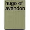 Hugo Of Avendon by M.E. L