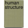 Human Structure door William L. Hylander
