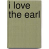 I Love the Earl by Caroline Linden