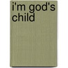 I'm God's Child by Lesley Clare