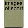 Images Of Sport door Paul Eade