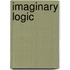 Imaginary Logic