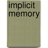 Implicit Memory door Neil W. Mulligan