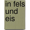 In Fels und Eis door Ines Papert