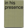 In His Presence door Pastor Jacqueline Flowers