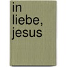 In Liebe, Jesus door Silke Gabrisch