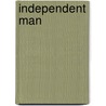 Independent Man door Harry Barnard