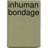 Inhuman Bondage door David Brion Davis