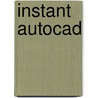 Instant Autocad by Stephen Ethier