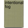 Intentional Fog door Karl McCarty