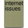 Internet Issues by Francha Roffe Menhard