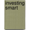 Investing Smart door Dhun H. Sethna