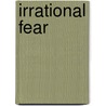 Irrational Fear by Donald Davis