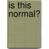 Is This Normal? door Mba