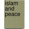 Islam And Peace door Wahiduddin Khan