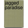 Jagged Paradise by Linda Stamberger