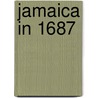 Jamaica In 1687 by David Buisseret