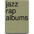 Jazz Rap Albums