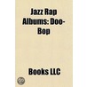 Jazz Rap Albums door Source Wikipedia