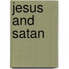 Jesus And Satan by Daniel Arthur Zagaya