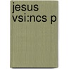 Jesus Vsi:ncs P door Richard Bauckham