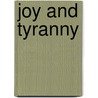 Joy And Tyranny by Arnold Wesker