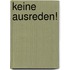 Keine Ausreden!