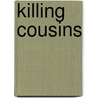 Killing Cousins door Simon Joseph Di-Katoona