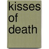 Kisses of Death door Max Allan Collins