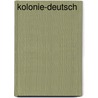 Kolonie-Deutsch door Philip E. Webber