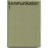 Kommunikation 1