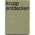 Krupp entdecken