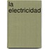 La Electricidad