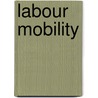 Labour Mobility door Organization For Economic Cooperation And Development Oecd