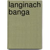 Langinach Banga door Manon Sander