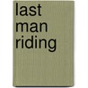 Last Man Riding door Clayton Nash