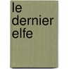 Le Dernier Elfe by Mari De
