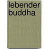 Lebender Buddha door Michele Martin