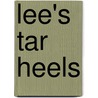 Lee's Tar Heels door Earl J. Hess