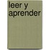 Leer Y Aprender