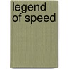 Legend of Speed door Tim Hanna